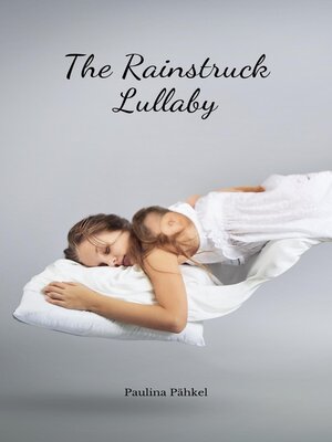cover image of The Rainstruck Lullaby
